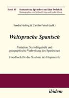 Weltsprache Spanisch. Variation, Soziolinguistik und geographische Verbreitung des Spanischen. Handbuch für das Studium der Hispanistik