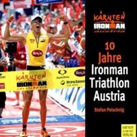 10 Jahre Ironman Triathlon Austria