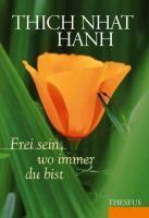 Thich Nhat Hanh: Frei sein