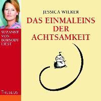 Wilker, J: Einmaleins der Achtsamkeit/CD