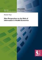 New Perspectives on the Role of Information in Health Economics
