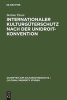 Internationaler Kulturgüterschutz Nach Der UNIDROIT-Konvention