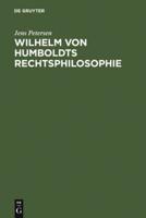 Wilhelm Von Humboldts Rechtsphilosophie