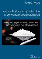 Kokain, Ecstasy, Amphetamine Und Verwandte Designerdrogen