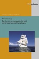 Der Versicherungsgedanke Und Seine Historischen Grundlagen