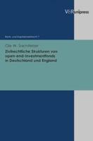 Zivilrechtliche Strukturen Von Open-End-Investmentfonds in Deutschland Und England