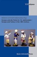 Europa Und Die TÃ"rkei Im 18. Jahrhundert / Europe and Turkey in the 18th Century