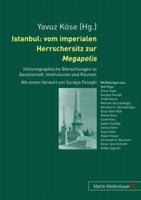 Istanbul: Vom Imperialen Herrschersitz Zur Megapolis