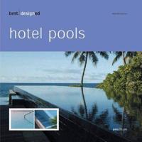 Best Designed Hotel Pools