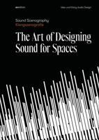 The Art of Designing Sound for Spaces