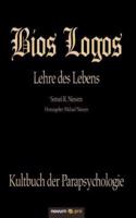 Bios Logos - Lehre des Lebens