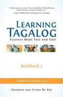 Learning Tagalog - Fluency Made Fast and Easy - Workbook 3 (Book 7 of 7)