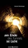 ... und am Ende des Tunnels ist Licht