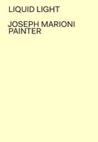 Joseph Marioni, Painter - Liquid Light