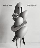 Tina Lechner: Susan Told Me