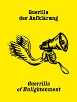 Guerilla of Enlightenment / Guerrilla Der Aufklärung