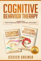 Cognitive Behavior Therapy: 2 Manuscripts: Cognitive Behavior Therapy And Emotional Intelligence