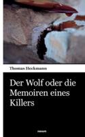 Der Wolf Oder Die Memoiren Eines Killers