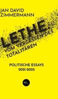 LETHE. Vom Vergessen Des Totalitären