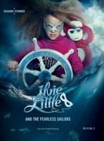 ILVIE LITTLE AND THE FEARLESS SAILORS - Book I