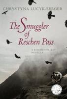The Smuggler of Reschen Pass: A Reschen Valley Novella