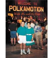 Welcome to Polkamotion With Ma and Pa Chen
