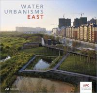 Water Urbanisms. East