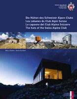 Die Hütten Des Schweizer Alpen-Club