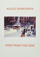 Kazuo Shinohara - View from This Side