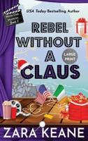 Rebel Without a Claus (Movie Club Mysteries, Book 5): Large Print Edition