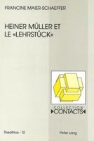 Heiner Muller Et Le «Lehrstuck>>