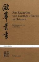 Zur Rezeption Von Goethes «Faust>> in Ostasien