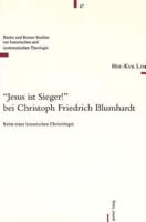 «Jesus Ist Sieger!>> Bei Christoph Friedrich Blumhardt