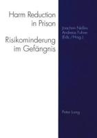 Harm Reduction in Prison Risikominderung Im Gefangnis