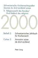 Schweizerische Kirchenrechtsquellen Sources Du Droit Ecclesial Suisse II: Religionsrecht Des Bundes / Droit Federal Des Religions