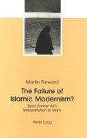 The Failure of Islamic Modernism?