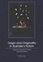 Origin and Originality in Rushdie's Fiction