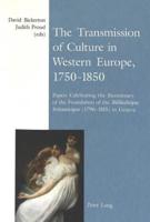 The Transmission of Culture in Western Europe, 1750-1850