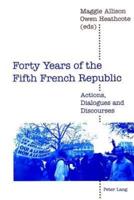 Forty Years of the Fifth French Republic