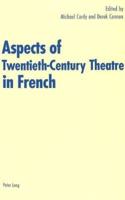 Aspects of Twentieth-Century Theatre in French