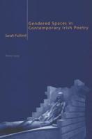 Gendered Spaces in Contemporary Irish Poetry