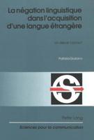 La Negation Linguistique Dans L'acquisition D'une Langue Etrangere