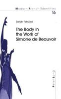 The Body in the Work of Simone De Beauvoir