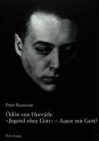 Odon Von Horvath: «Jugend Ohne Gott>> - Autor Mit Gott?