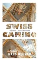 SWISS CAMINO - Volume II: Central Switzerland (Luxury edition)