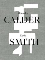Alexander Calder/David Smith