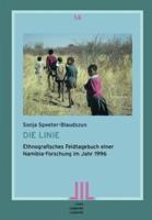 Die Linie: Ethnografisches Feldtagebuch einer Namibia-Forschung im Jahr 1996