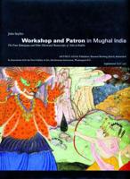Workshop and Patron in Mughal India
