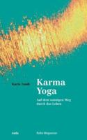 Karma Yoga:Auf dem sonnigen Weg durch das Leben