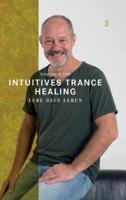 Intuitives Trance Healing